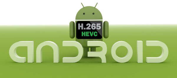 Guide to HEVCH.265 Encoding and Playback